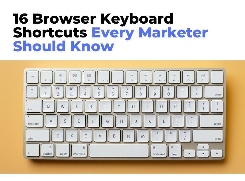 25 Browser Keyboard Shortcuts That Save Hours Every Week (2026 Guide)